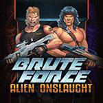 Brute Force: Alien Onslaught Brute Force: Alien Onslaught